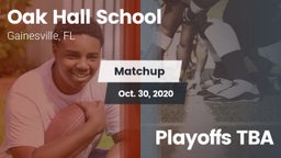 Matchup: Oak Hall  vs. Playoffs TBA 2020