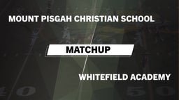 Matchup: Mount Pisgah vs. Whitefield Academy 2016