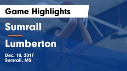Sumrall  vs Lumberton  Game Highlights - Dec. 18, 2017