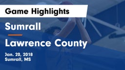 Sumrall  vs Lawrence County Game Highlights - Jan. 20, 2018