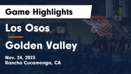 Los Osos  vs Golden Valley  Game Highlights - Nov. 24, 2023