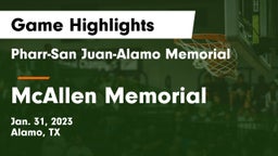 Pharr-San Juan-Alamo Memorial  vs McAllen Memorial  Game Highlights - Jan. 31, 2023