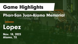 Pharr-San Juan-Alamo Memorial  vs Lopez  Game Highlights - Nov. 18, 2023