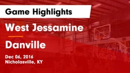 West Jessamine  vs Danville Game Highlights - Dec 06, 2016