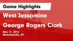 West Jessamine  vs George Rogers Clark  Game Highlights - Nov 17, 2016