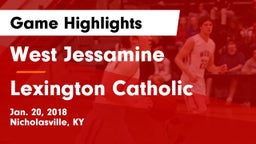 West Jessamine  vs Lexington Catholic  Game Highlights - Jan. 20, 2018