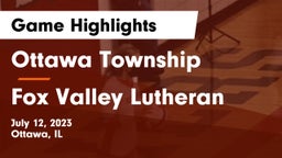 Ottawa Township  vs Fox Valley Lutheran  Game Highlights - July 12, 2023