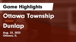 Ottawa Township  vs Dunlap  Game Highlights - Aug. 23, 2023