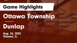 Ottawa Township  vs Dunlap  Game Highlights - Aug. 26, 2023