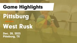 Pittsburg  vs West Rusk  Game Highlights - Dec. 28, 2023