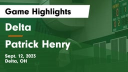 Delta  vs Patrick Henry  Game Highlights - Sept. 12, 2023