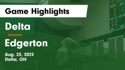 Delta  vs Edgerton  Game Highlights - Aug. 23, 2022