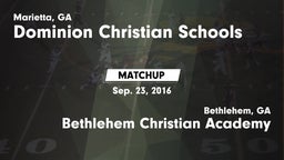 Matchup: Dominion Christian vs. Bethlehem Christian Academy  2016