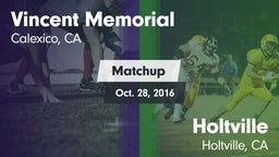 Matchup: Vincent Memorial vs. Holtville  2016