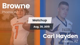 Matchup: Browne  vs. Carl Hayden  2019