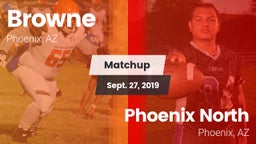 Matchup: Browne  vs. Phoenix North  2019