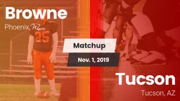 Matchup: Browne  vs. Tucson  2019