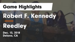Robert F. Kennedy  vs Reedley  Game Highlights - Dec. 13, 2018