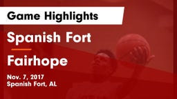 Spanish Fort  vs Fairhope  Game Highlights - Nov. 7, 2017