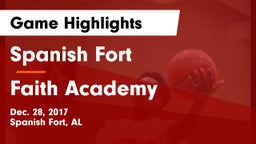 Spanish Fort  vs Faith Academy Game Highlights - Dec. 28, 2017