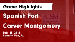 Spanish Fort  vs Carver Montgomery Game Highlights - Feb. 13, 2018