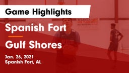 Spanish Fort  vs Gulf Shores  Game Highlights - Jan. 26, 2021