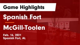 Spanish Fort  vs McGill-Toolen  Game Highlights - Feb. 16, 2021