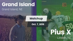 Matchup: Grand Island High vs. Pius X  2016