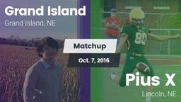 Matchup: Grand Island High vs. Pius X  2016