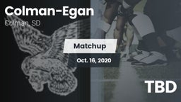 Matchup: Colman-Egan vs. TBD 2020