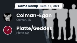 Recap: Colman-Egan  vs. Platte/Geddes  2021
