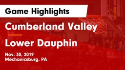 Cumberland Valley  vs Lower Dauphin  Game Highlights - Nov. 30, 2019