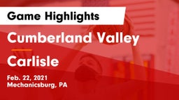 Cumberland Valley  vs Carlisle  Game Highlights - Feb. 22, 2021