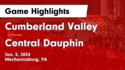 Cumberland Valley  vs Central Dauphin  Game Highlights - Jan. 5, 2024