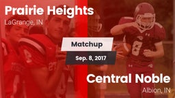 Matchup: Prairie Heights vs. Central Noble  2017