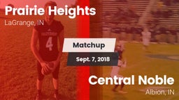 Matchup: Prairie Heights vs. Central Noble  2018