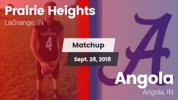 Matchup: Prairie Heights vs. Angola  2018