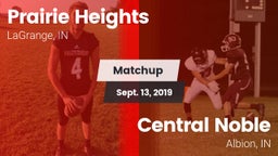 Matchup: Prairie Heights vs. Central Noble  2019