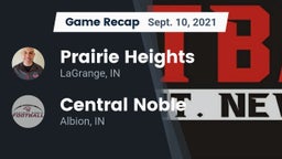 Recap: Prairie Heights  vs. Central Noble  2021