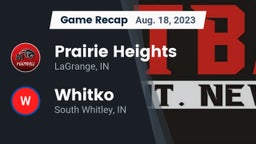 Recap: Prairie Heights  vs. Whitko  2023
