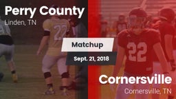 Matchup: Perry County High vs. Cornersville  2018