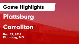 Plattsburg  vs Carrollton  Game Highlights - Dec. 22, 2018