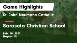 St. John Neumann Catholic  vs Sarasota Christian School Game Highlights - Feb. 10, 2022