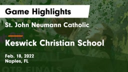 St. John Neumann Catholic  vs Keswick Christian School Game Highlights - Feb. 18, 2022