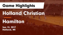 Holland Christian  vs Hamilton  Game Highlights - Jan 13, 2017