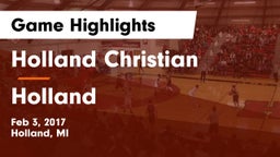 Holland Christian  vs Holland  Game Highlights - Feb 3, 2017