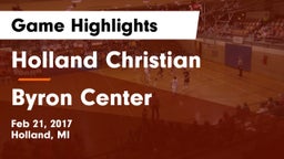 Holland Christian  vs Byron Center  Game Highlights - Feb 21, 2017