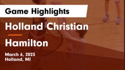 Holland Christian vs Hamilton  Game Highlights - March 6, 2023