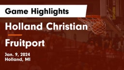 Holland Christian vs Fruitport  Game Highlights - Jan. 9, 2024