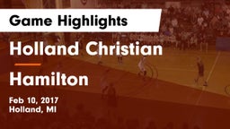 Holland Christian  vs Hamilton  Game Highlights - Feb 10, 2017